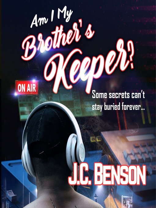 Title details for Am I My Brother's Keeper? by J.C. Benson - Available